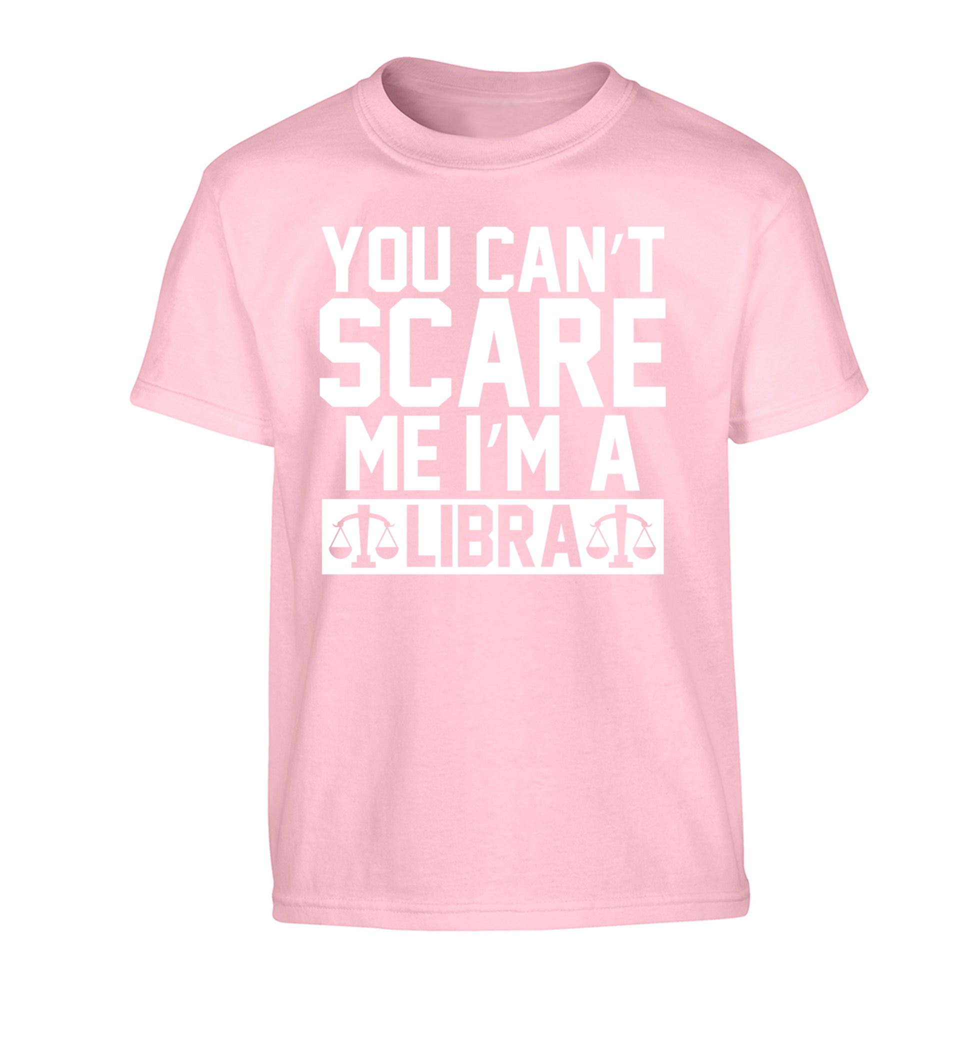 You can't scare me I'm a libra Children's light pink Tshirt 12-13 Years