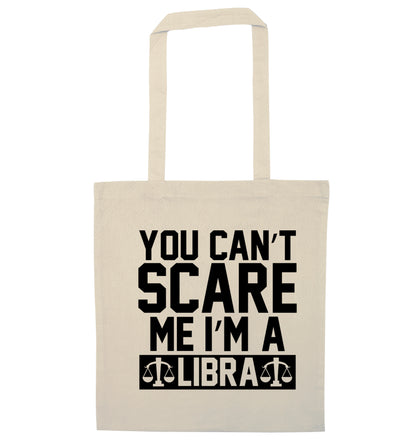 You can't scare me I'm a libra natural tote bag