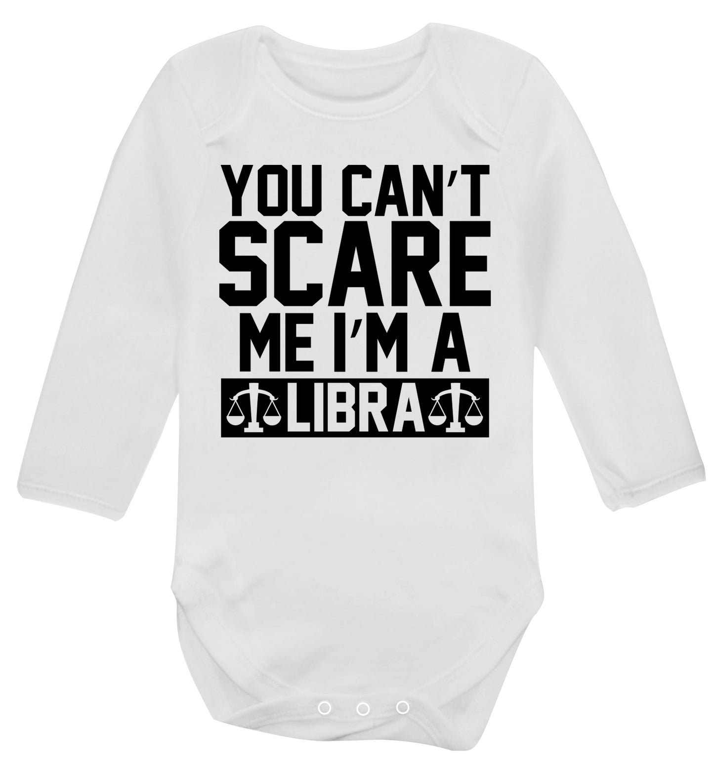 You can't scare me I'm a libra Baby Vest long sleeved white 6-12 months