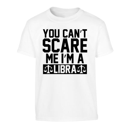 You can't scare me I'm a libra Children's white Tshirt 12-13 Years