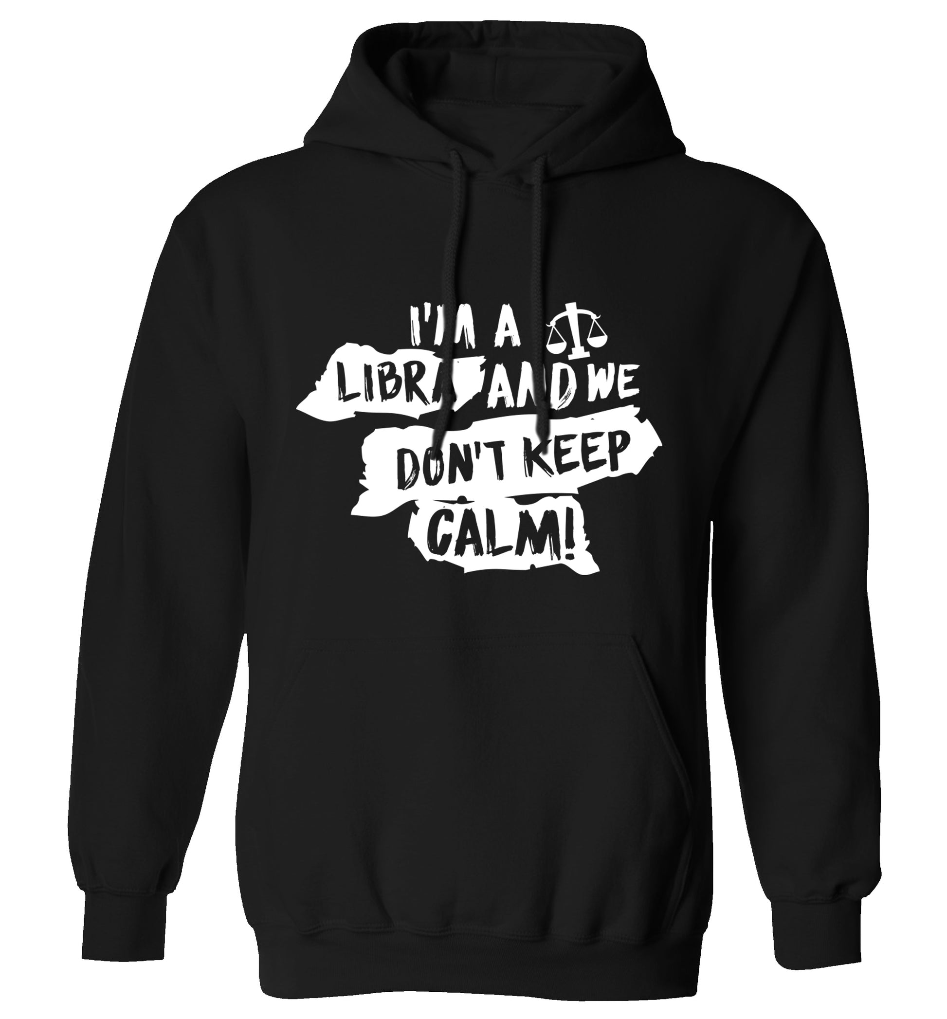 I'm a libra and we don't keep calm adults unisex black hoodie 2XL