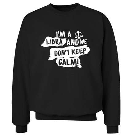 I'm a libra and we don't keep calm Adult's unisex black Sweater 2XL