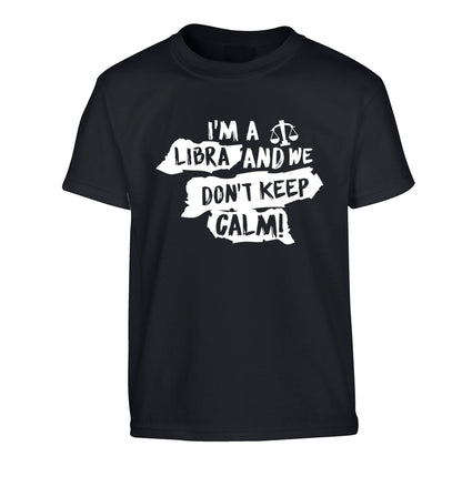 I'm a libra and we don't keep calm Children's black Tshirt 12-13 Years