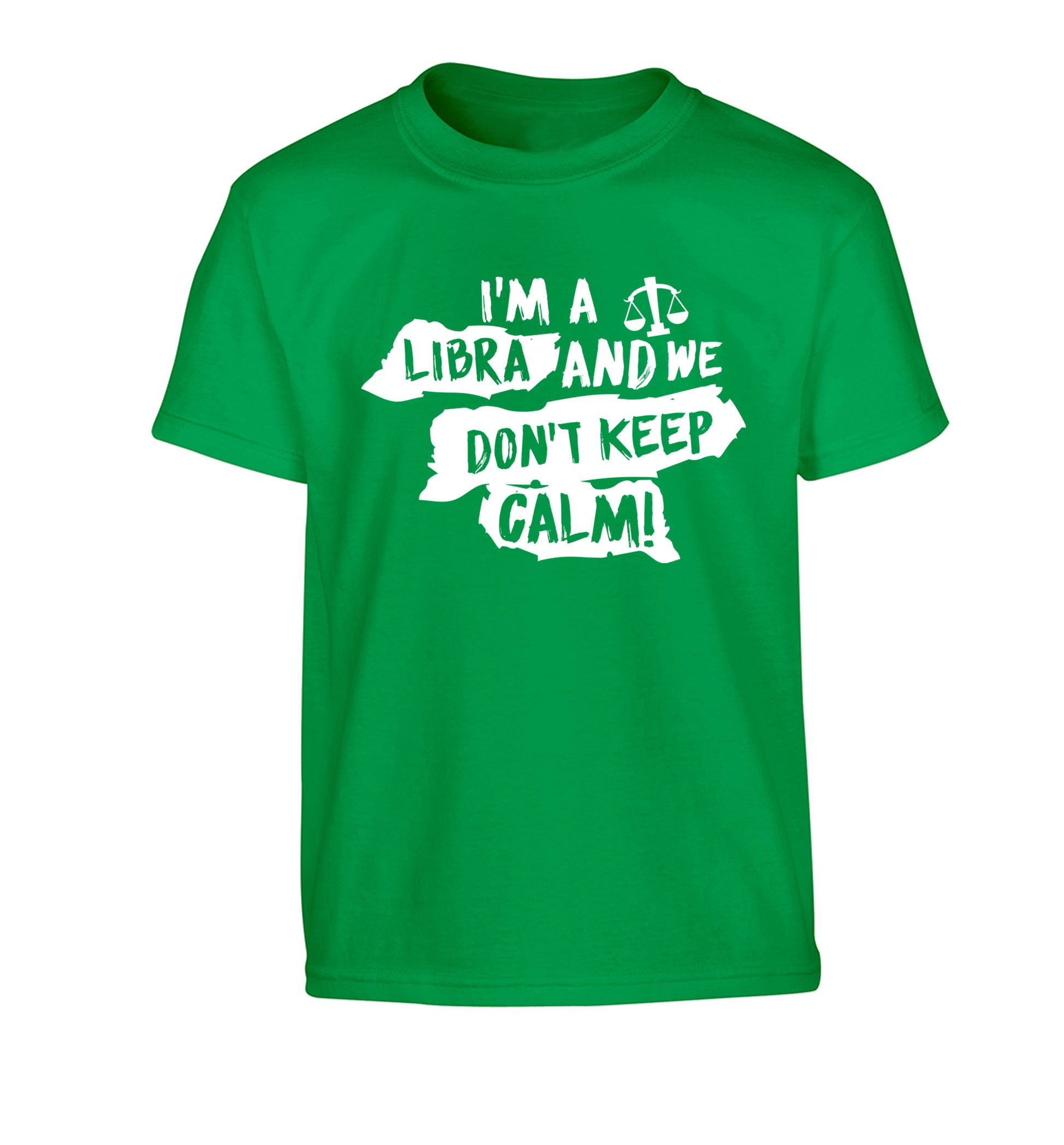 I'm a libra and we don't keep calm Children's green Tshirt 12-13 Years