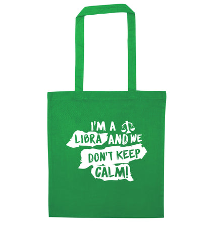 I'm a libra and we don't keep calm green tote bag