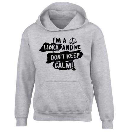 I'm a libra and we don't keep calm children's grey hoodie 12-13 Years