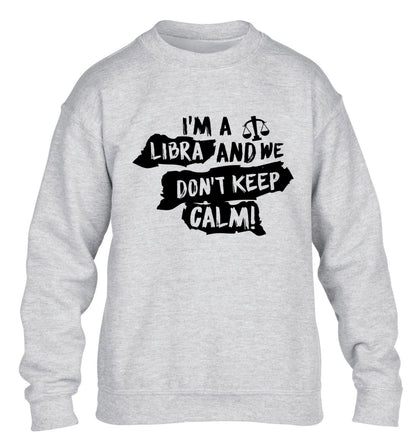 I'm a libra and we don't keep calm children's grey sweater 12-13 Years