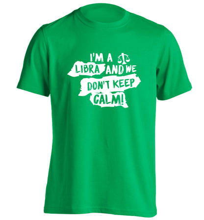 I'm a libra and we don't keep calm adults unisex green Tshirt 2XL