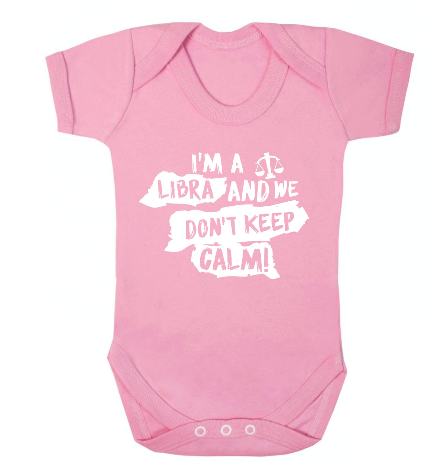 I'm a libra and we don't keep calm Baby Vest pale pink 18-24 months