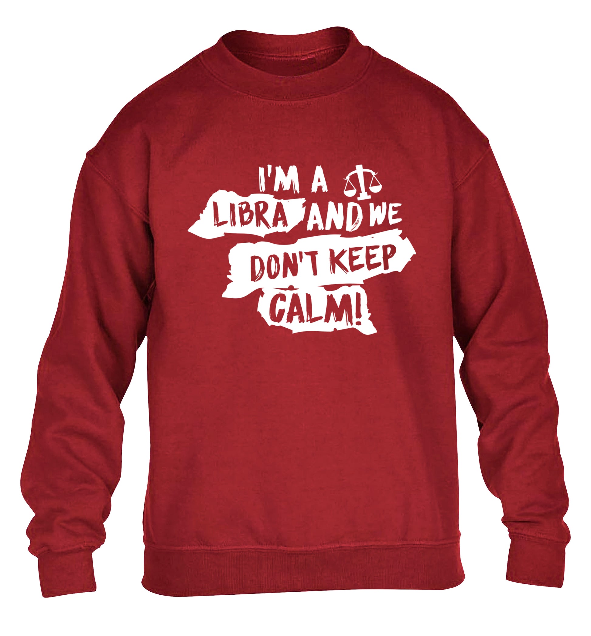 I'm a libra and we don't keep calm children's grey sweater 12-13 Years