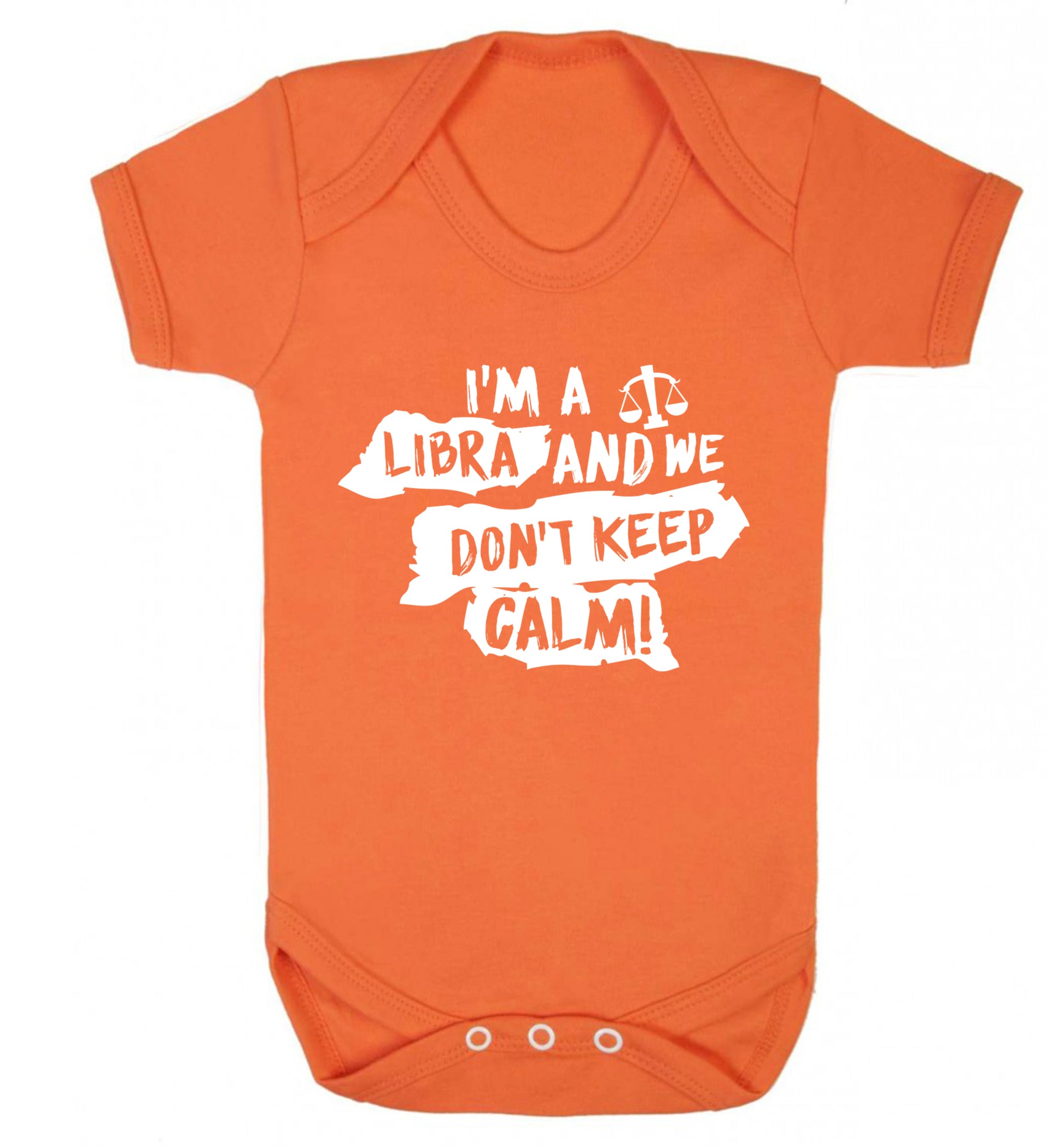 I'm a libra and we don't keep calm Baby Vest orange 18-24 months