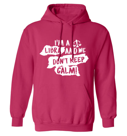 I'm a libra and we don't keep calm adults unisex pink hoodie 2XL