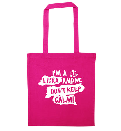 I'm a libra and we don't keep calm pink tote bag