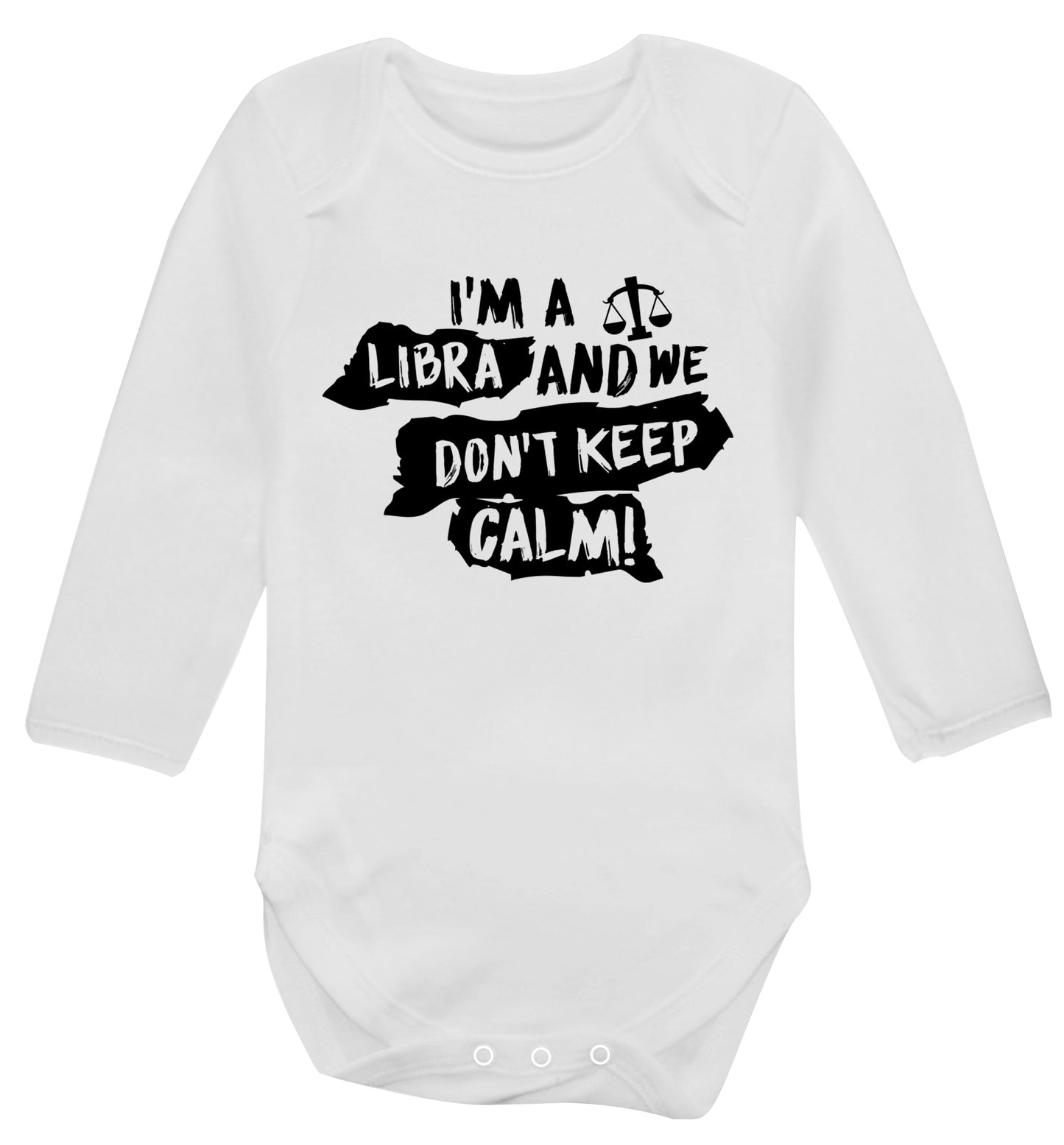 I'm a libra and we don't keep calm Baby Vest long sleeved white 6-12 months