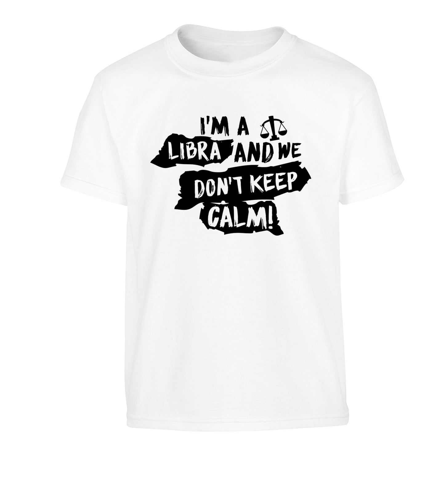 I'm a libra and we don't keep calm Children's white Tshirt 12-13 Years