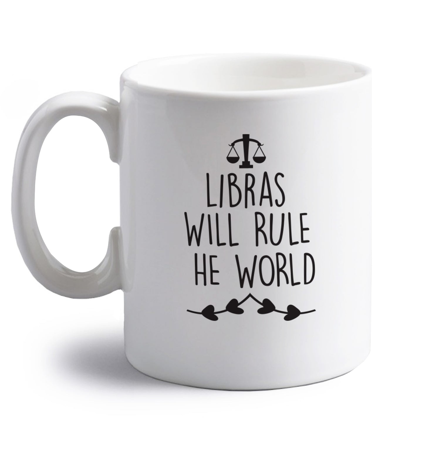 Libras will rule the world right handed white ceramic mug 