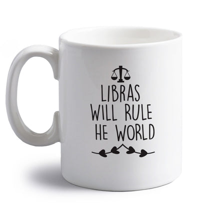 Libras will rule the world right handed white ceramic mug 