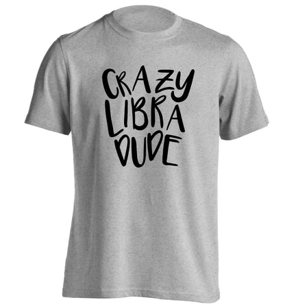 Crazy libra dude adults unisex grey Tshirt 2XL