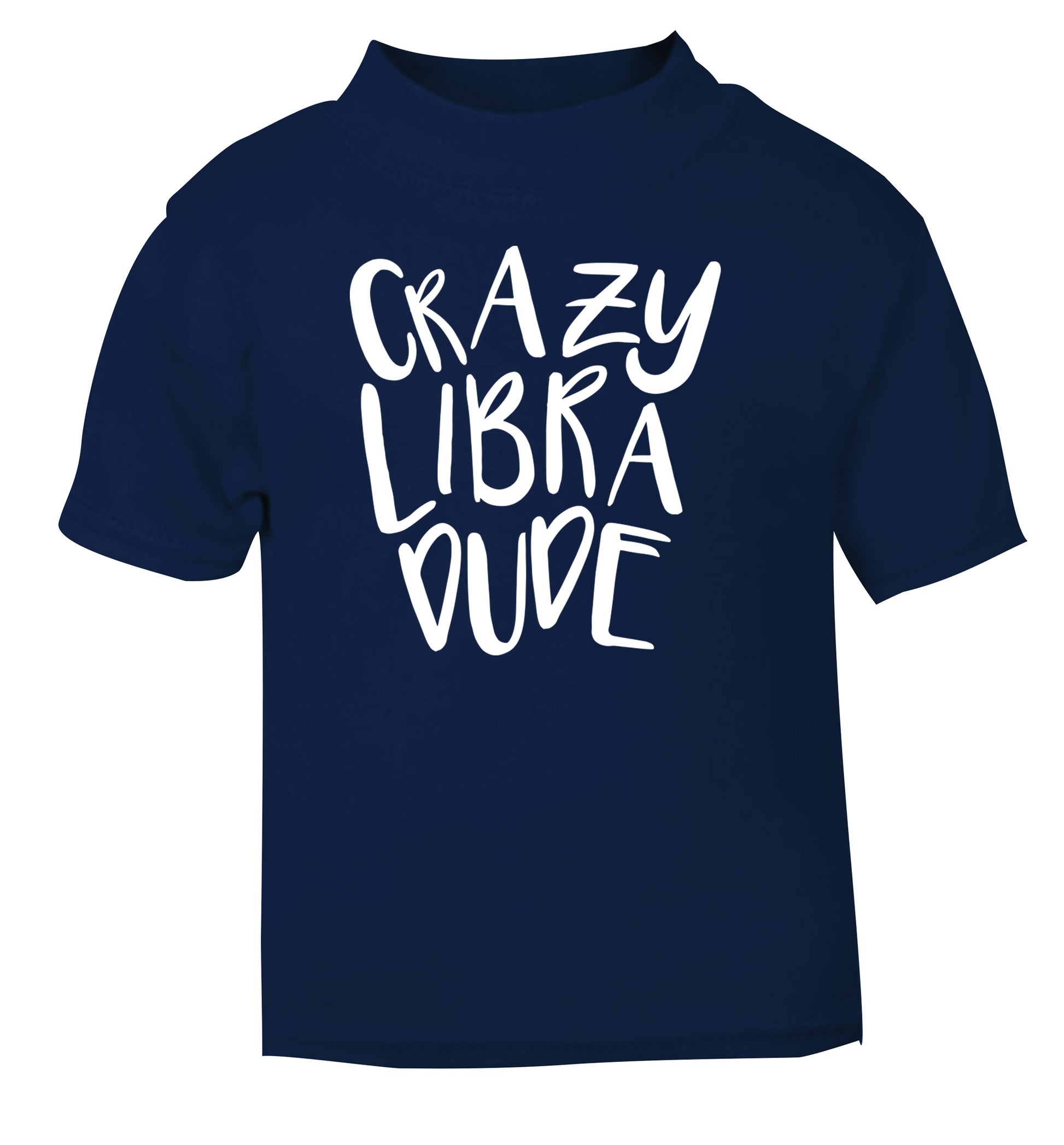 Crazy libra dude navy Baby Toddler Tshirt 2 Years