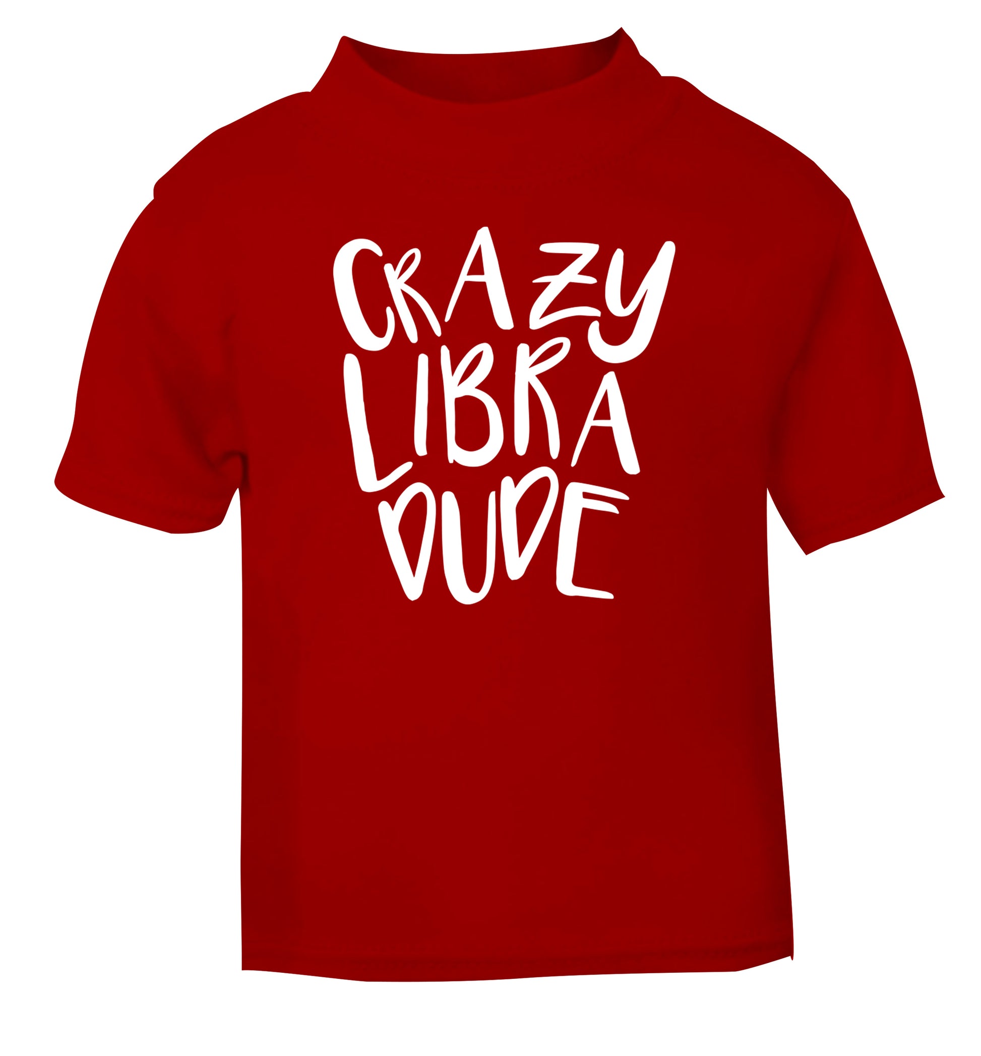 Crazy libra dude red Baby Toddler Tshirt 2 Years