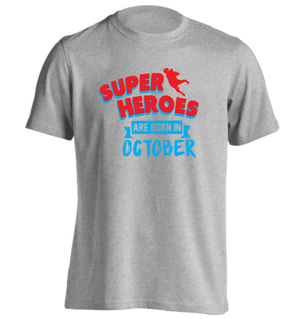 Superheroes are born in October adults unisex grey Tshirt 2XL