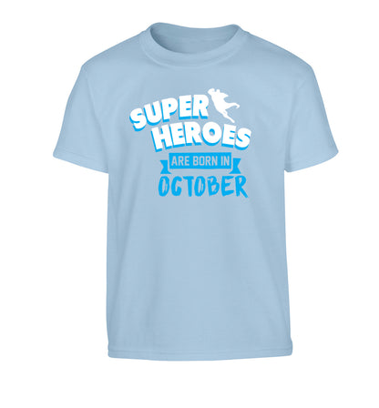 Superheroes are born in October Children's light blue Tshirt 12-13 Years