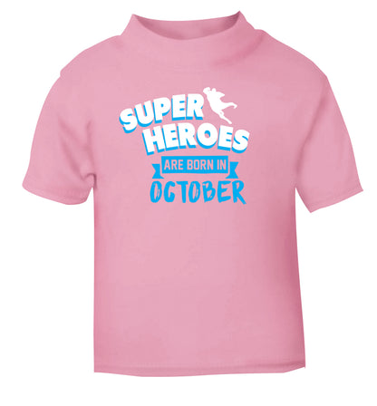 Superheroes are born in October light pink Baby Toddler Tshirt 2 Years