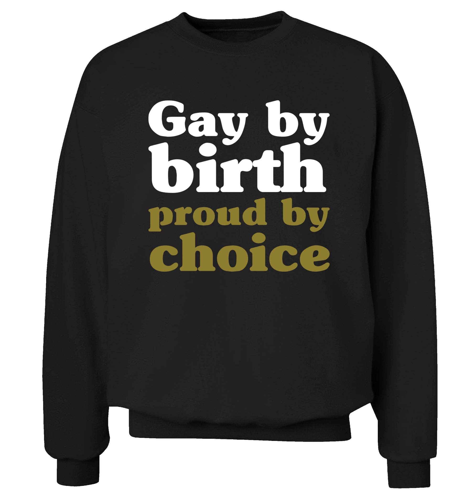 Gay by birth proud by choice Adult's unisex black Sweater 2XL