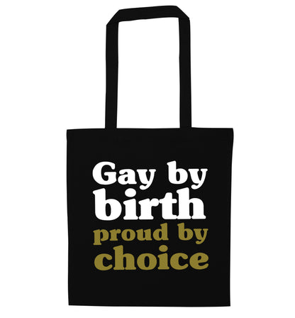 Gay by birth proud by choice black tote bag