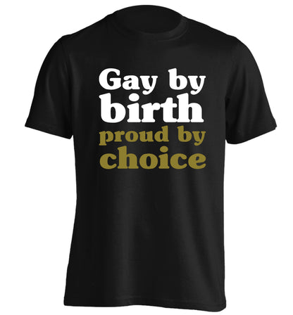 Gay by birth proud by choice adults unisex black Tshirt 2XL