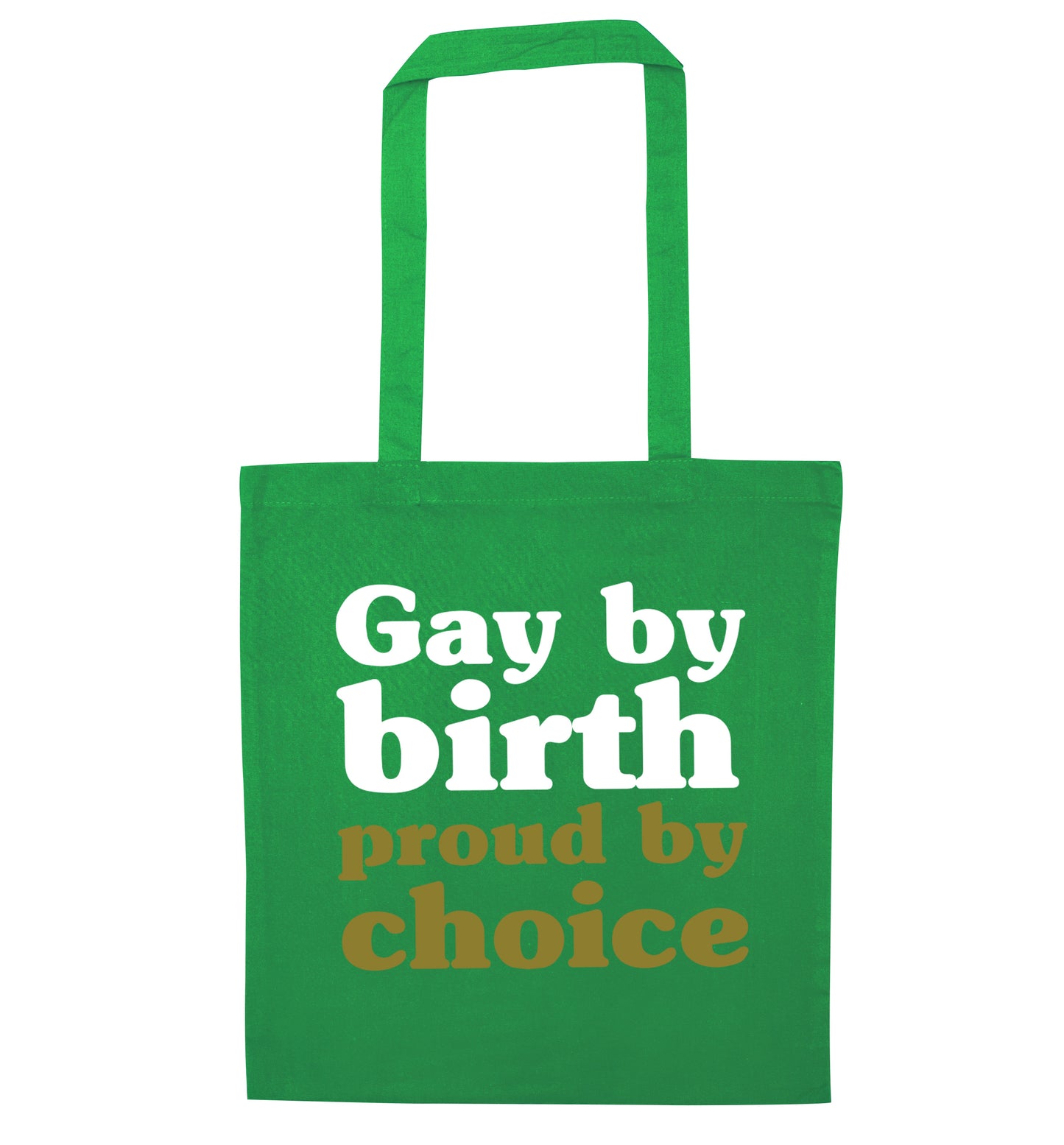 Gay by birth proud by choice green tote bag