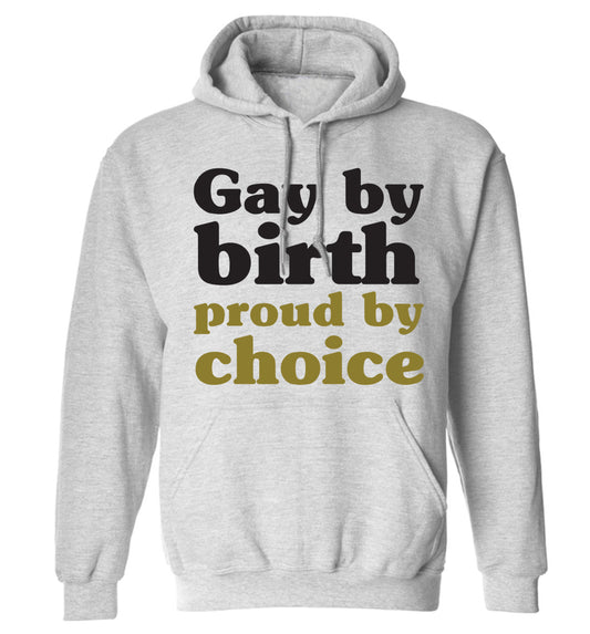 Gay by birth proud by choice adults unisex grey hoodie 2XL