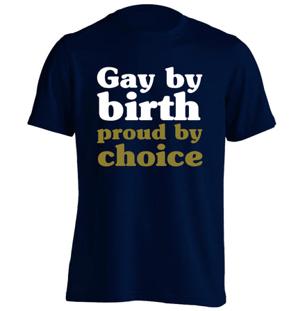 Gay by birth proud by choice adults unisex navy Tshirt 2XL