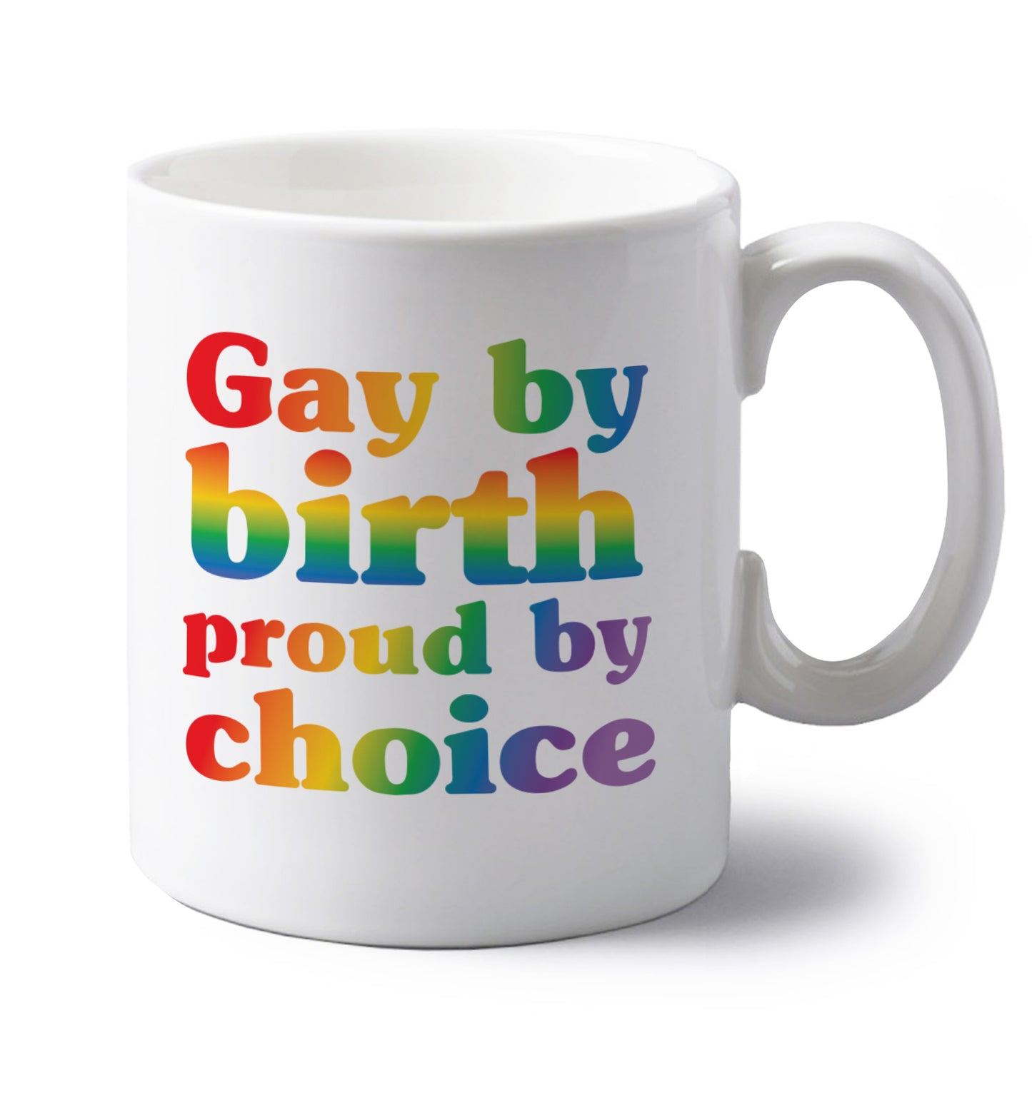 Gay by birth proud by choice left handed white ceramic mug 