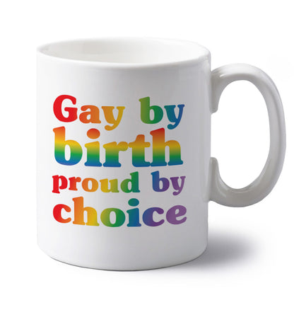 Gay by birth proud by choice left handed white ceramic mug 