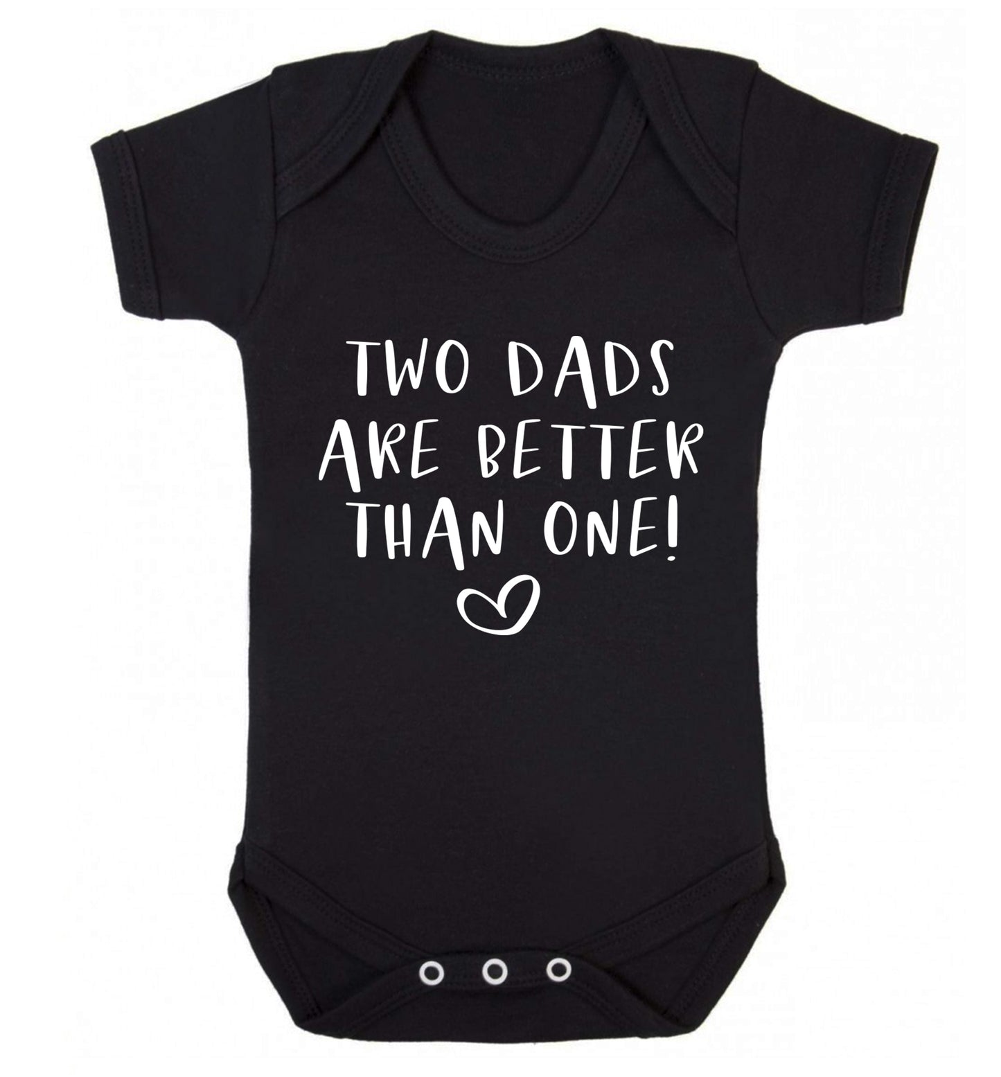 Two dads are better than one Baby Vest black 18-24 months