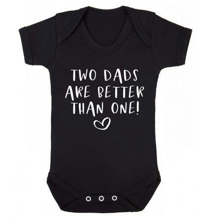 Two dads are better than one Baby Vest black 18-24 months