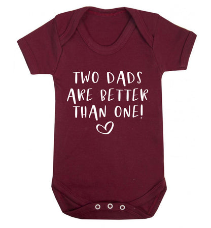 Two dads are better than one Baby Vest maroon 18-24 months