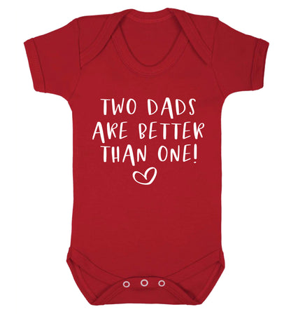 Two dads are better than one Baby Vest red 18-24 months