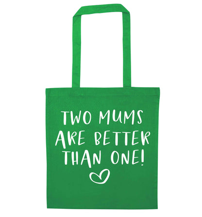 Two mums are better than one green tote bag