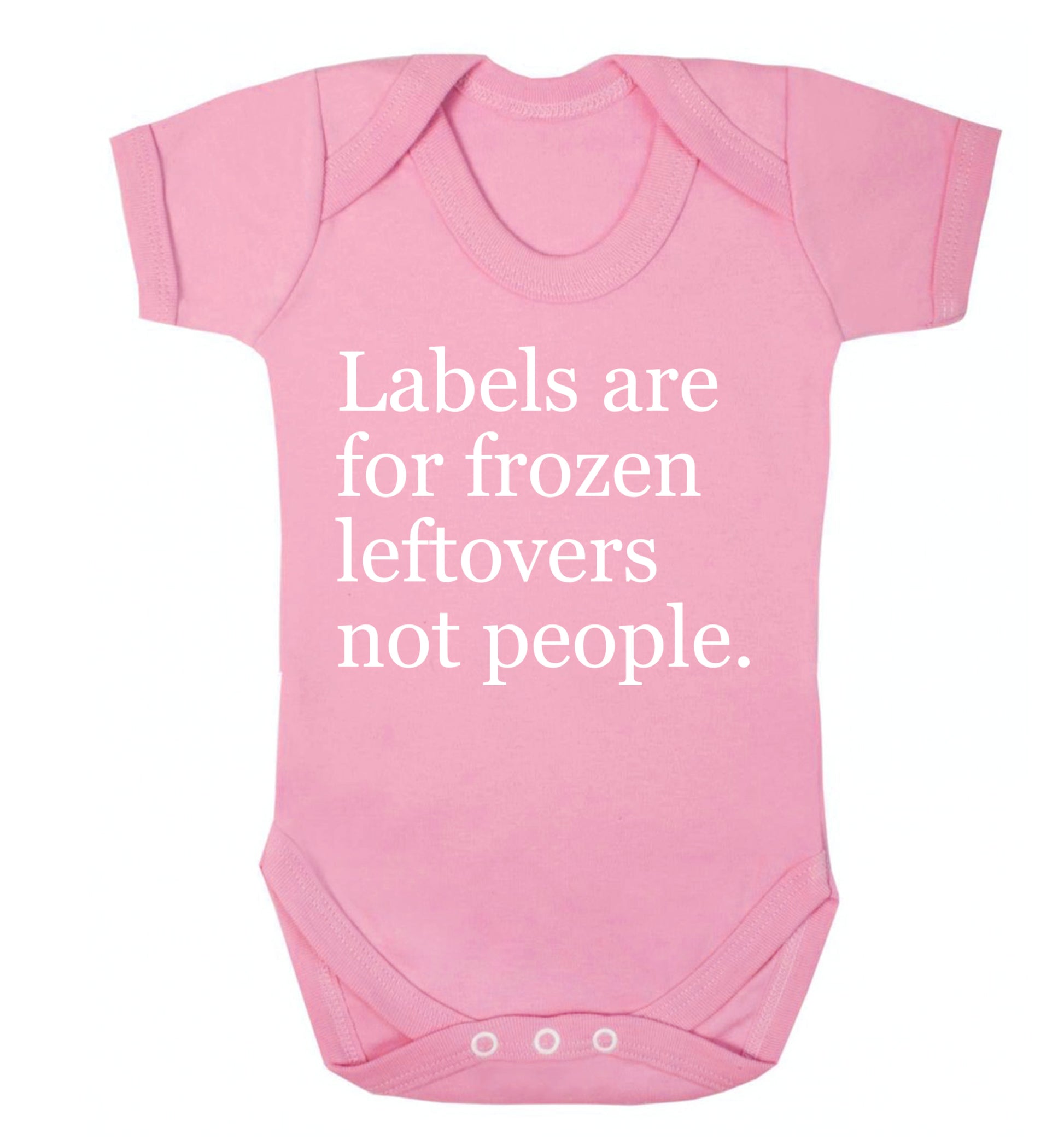 Labels are for frozen leftovers not people. Baby Vest pale pink 18-24 months