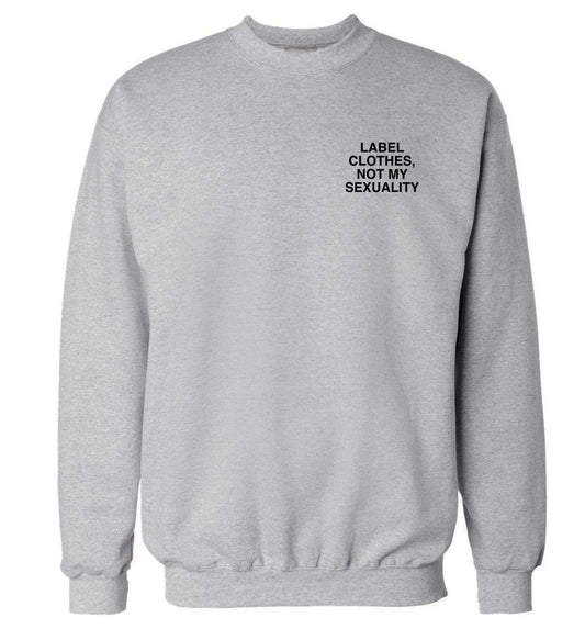 Label clothes not my sexuality pocket design Adult's unisex grey Sweater 2XL