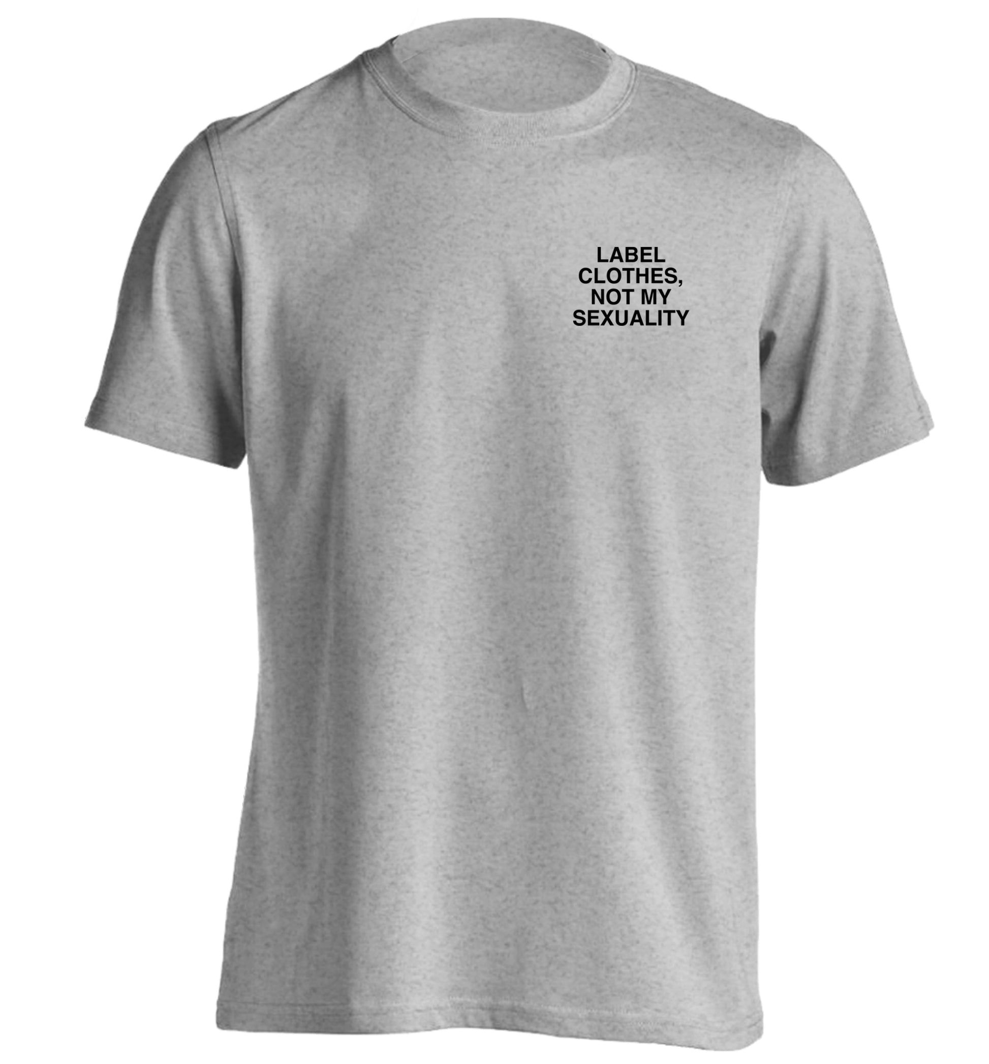 Label clothes not my sexuality pocket design adults unisex grey Tshirt 2XL