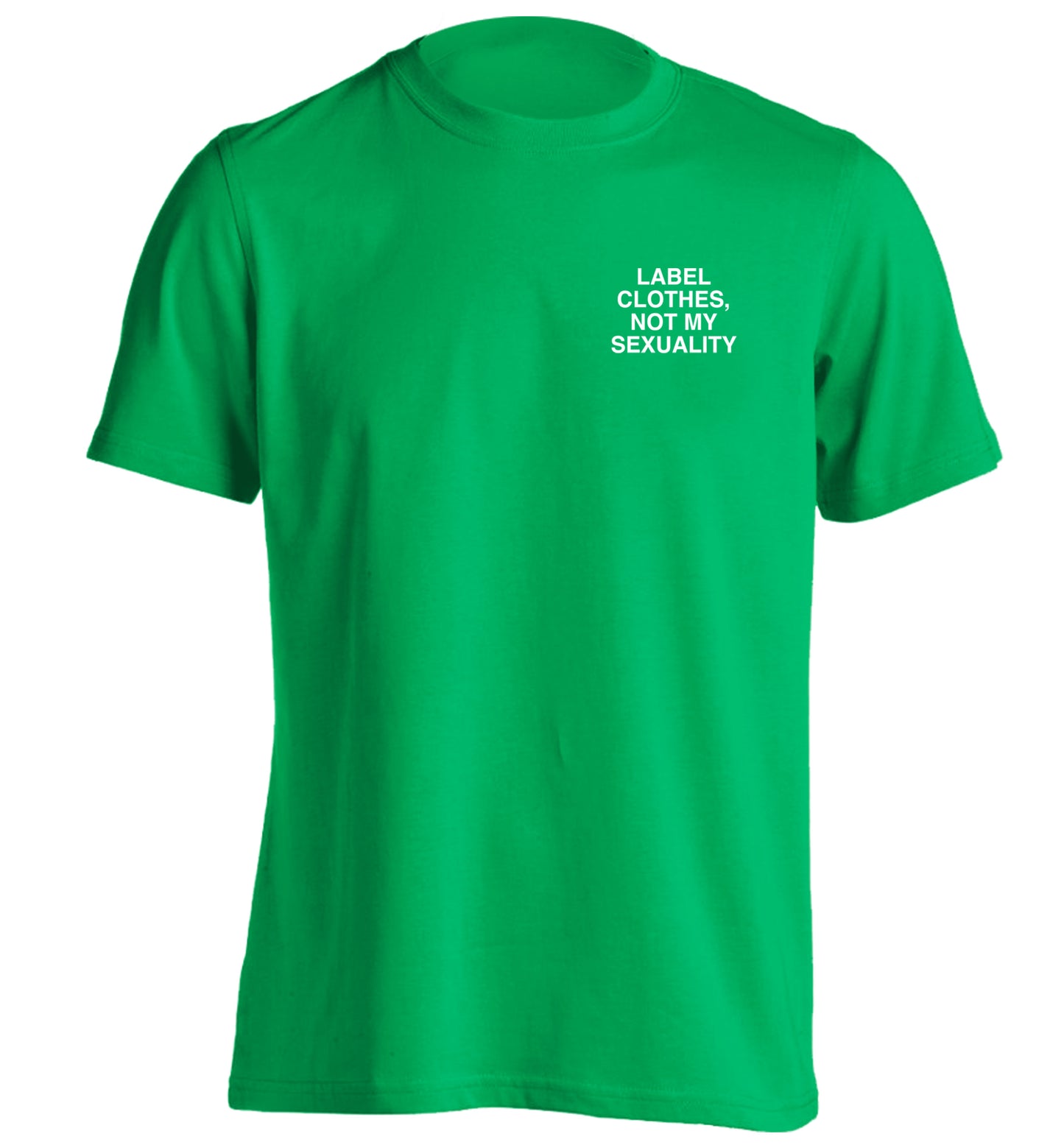 Label clothes not my sexuality pocket design adults unisex green Tshirt 2XL