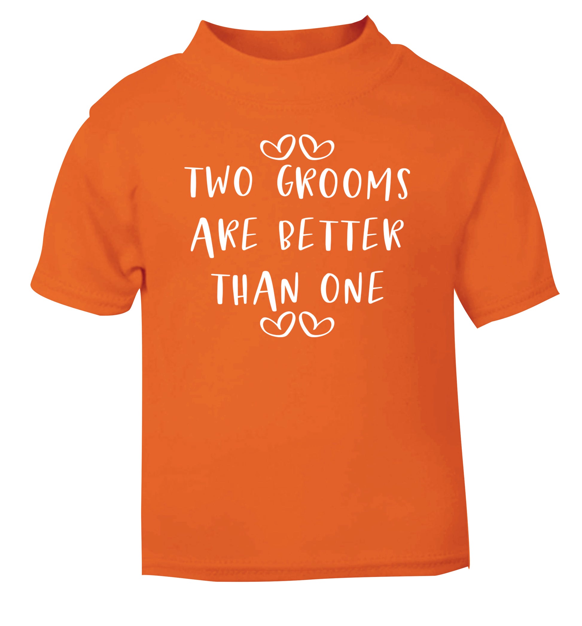 Two grooms are better than one orange baby toddler Tshirt 2 Years