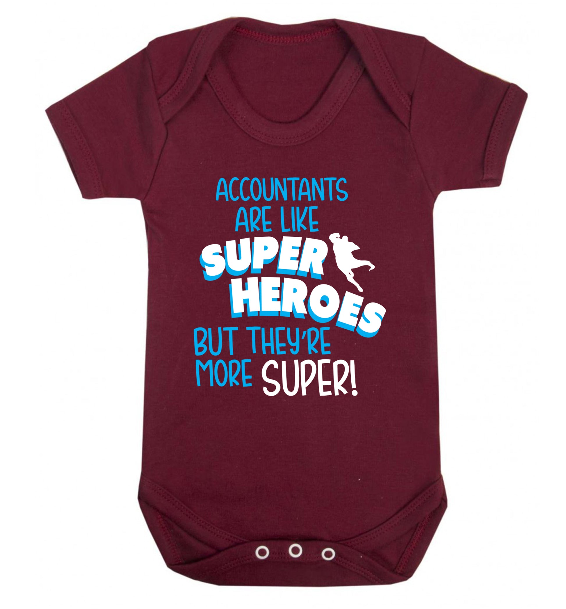 Accountants are like superheroes but they're more super Baby Vest maroon 18-24 months