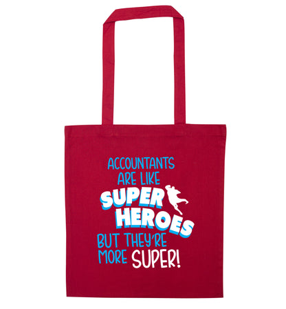 Accountants are like superheroes but they're more super red tote bag