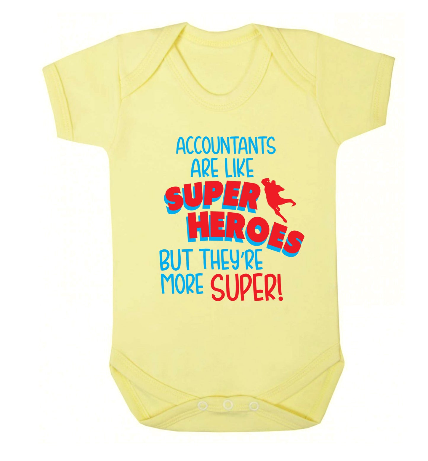 Accountants are like superheroes but they're more super Baby Vest pale yellow 18-24 months