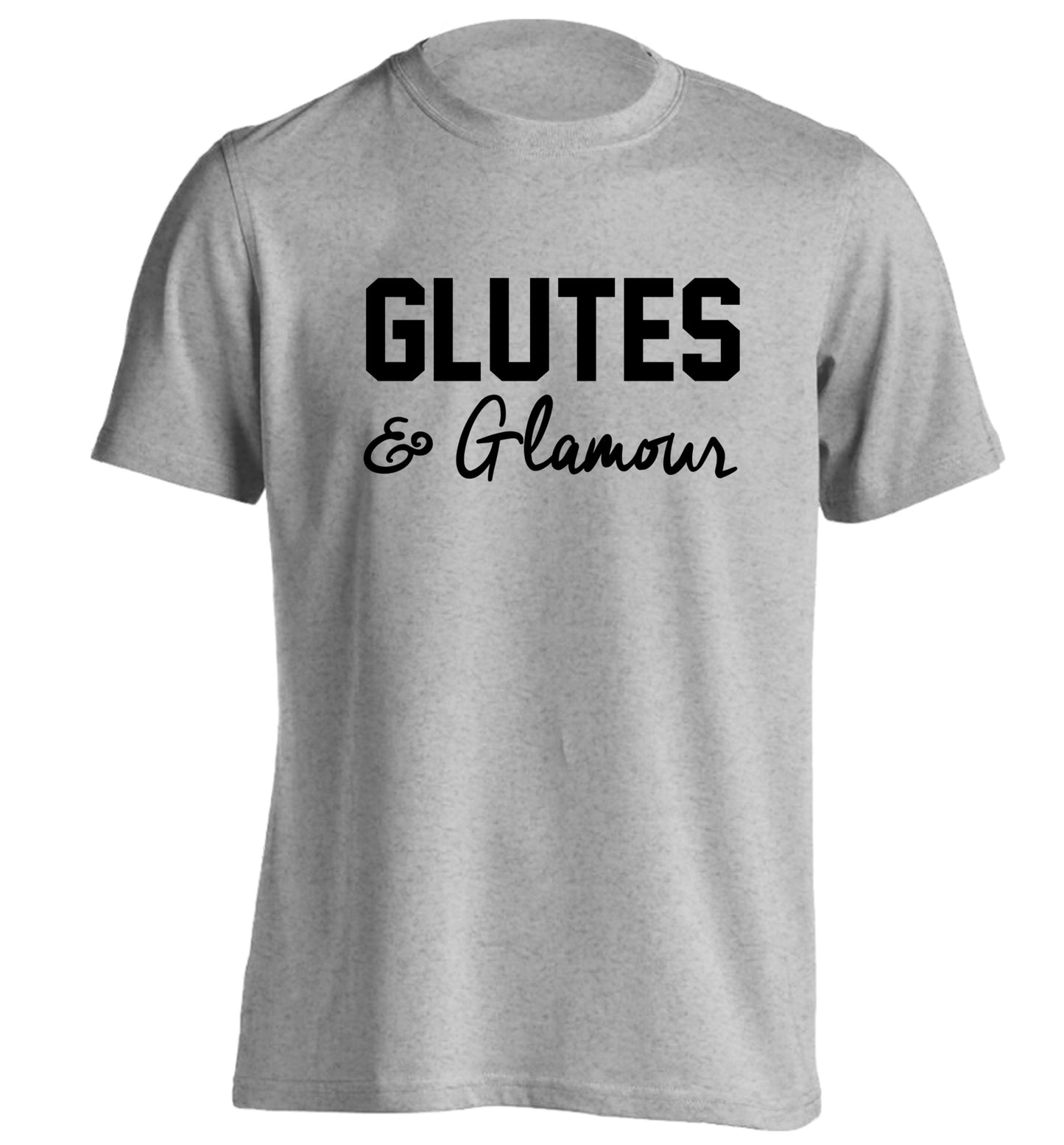 Glutes and glamour adults unisex grey Tshirt 2XL
