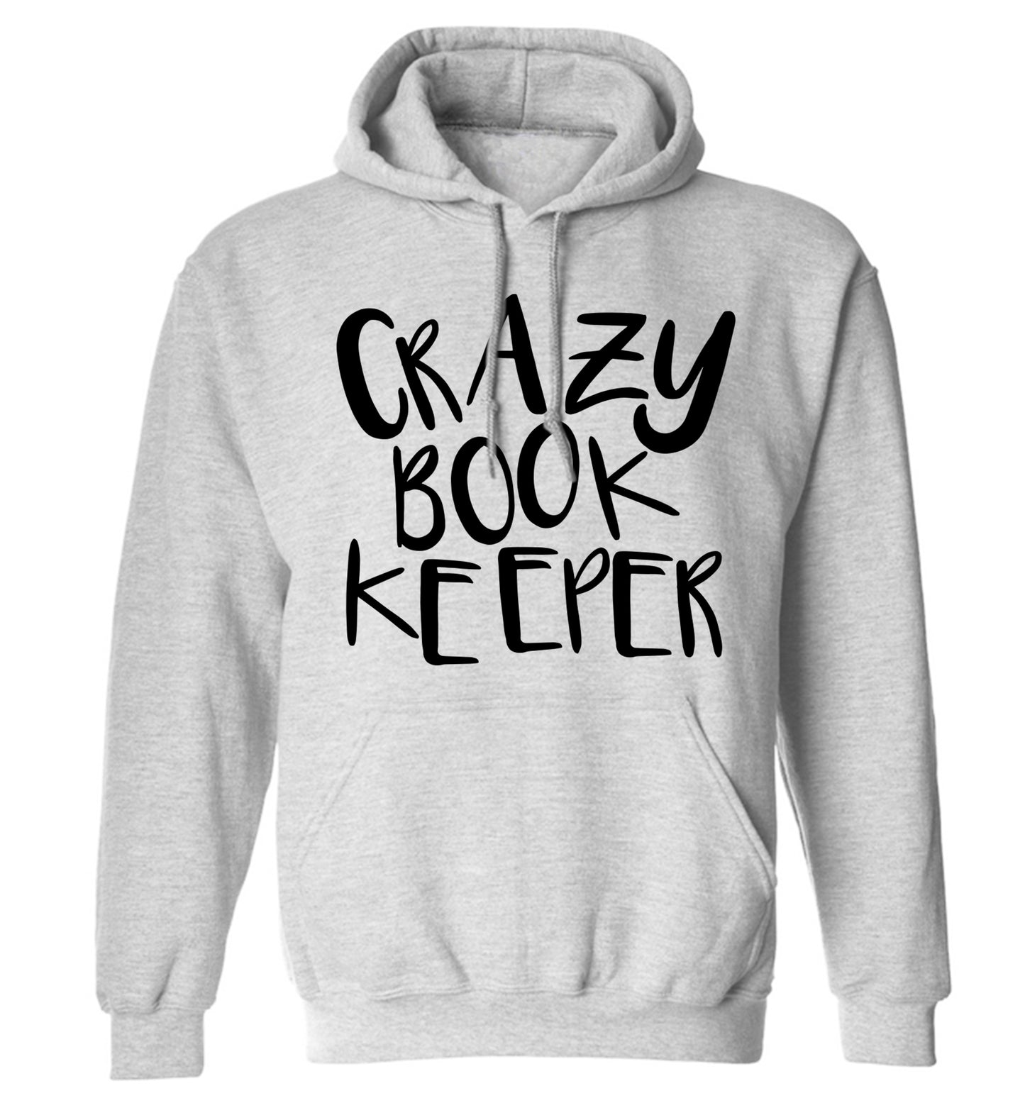 Crazy bookkeeper adults unisex grey hoodie 2XL
